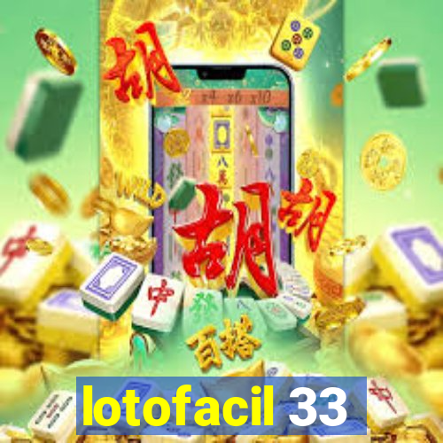 lotofacil 33