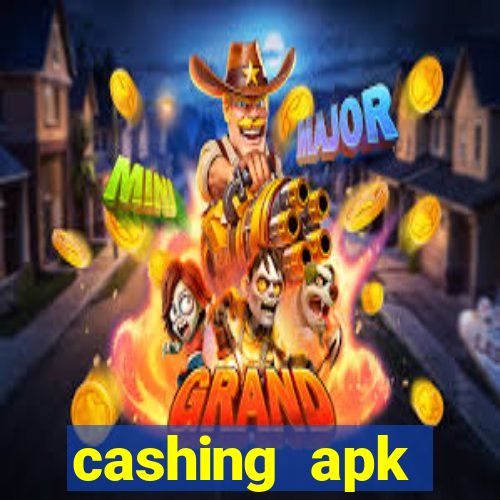 cashing apk dinheiro infinito