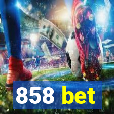 858 bet