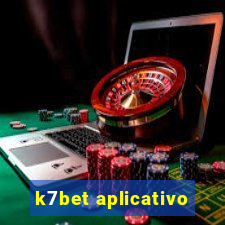 k7bet aplicativo