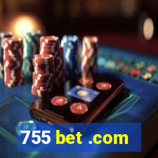 755 bet .com