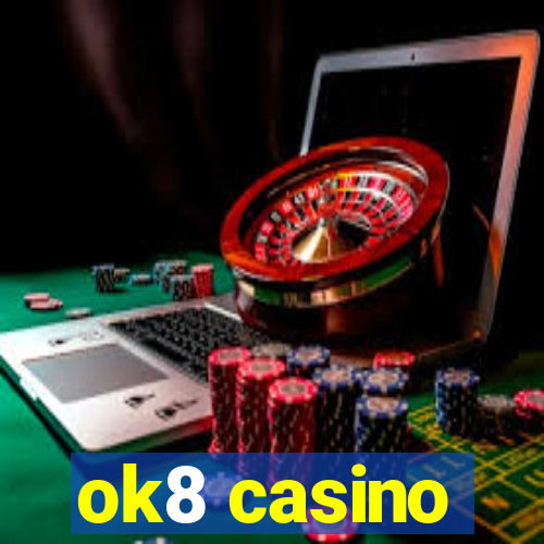 ok8 casino