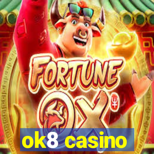 ok8 casino