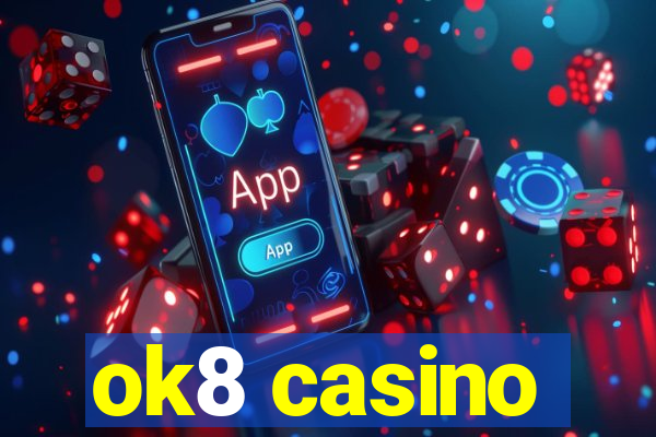 ok8 casino