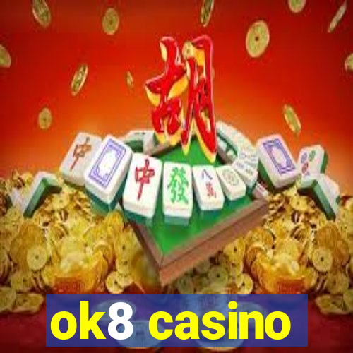 ok8 casino