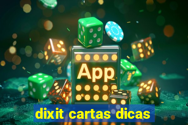 dixit cartas dicas