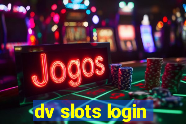 dv slots login