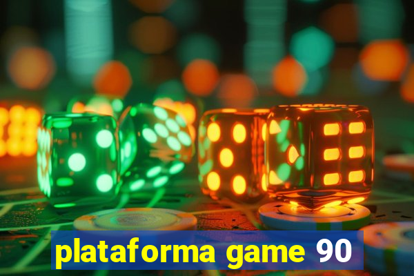 plataforma game 90