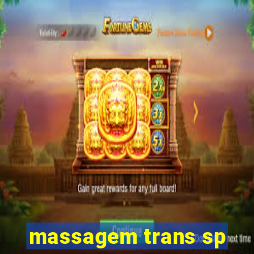 massagem trans sp