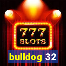 bulldog 32