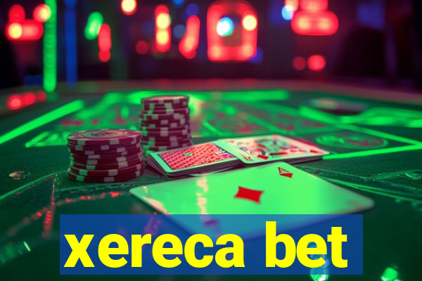 xereca bet