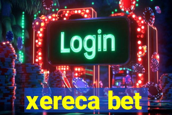 xereca bet