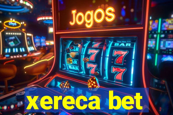 xereca bet