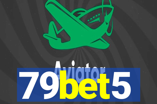 79bet5