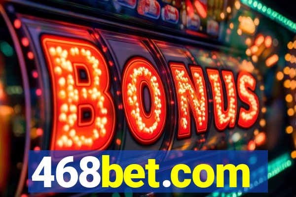 468bet.com