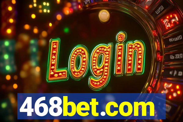 468bet.com