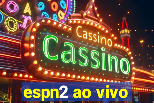 espn2 ao vivo