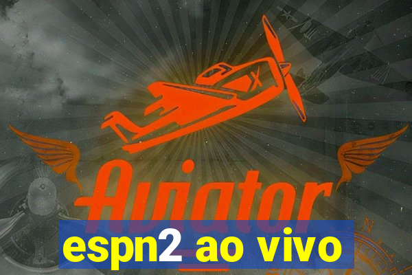 espn2 ao vivo