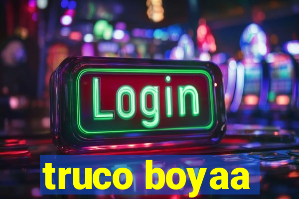 truco boyaa