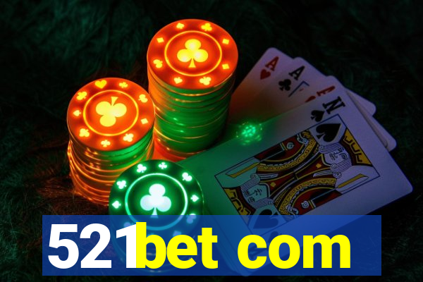 521bet com