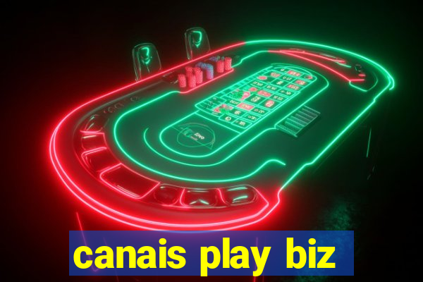 canais play biz