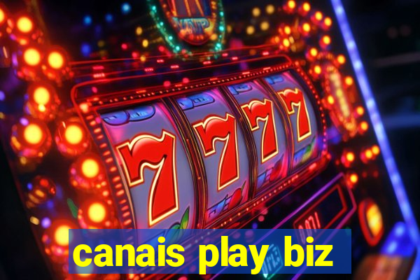 canais play biz