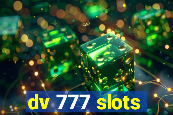 dv 777 slots