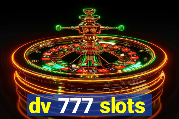 dv 777 slots