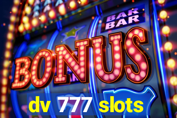 dv 777 slots