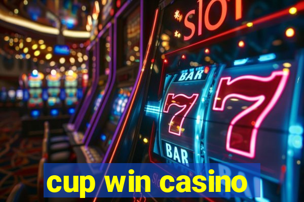 cup win casino