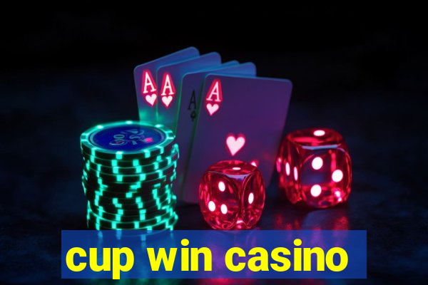 cup win casino