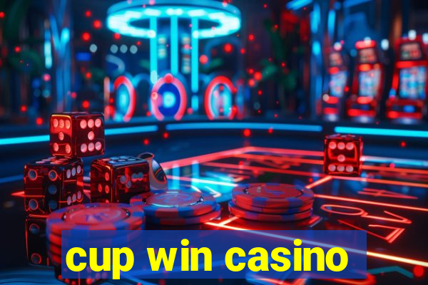 cup win casino