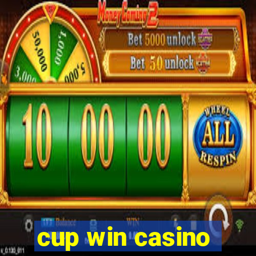 cup win casino