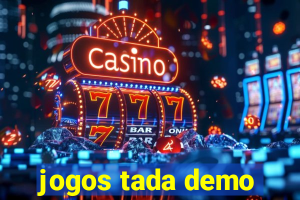 jogos tada demo