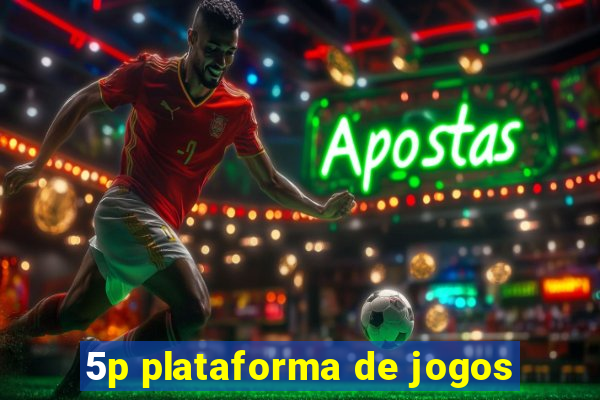 5p plataforma de jogos