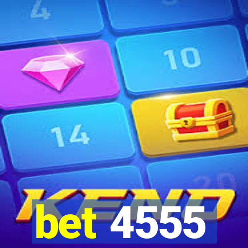 bet 4555