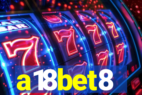 a18bet8