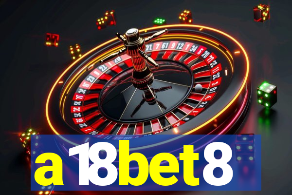 a18bet8