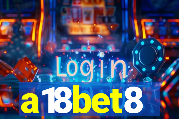 a18bet8