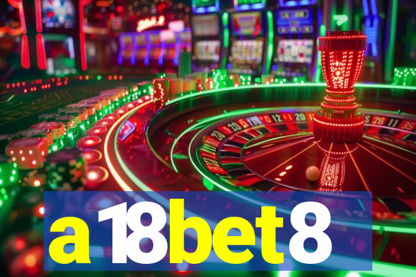 a18bet8