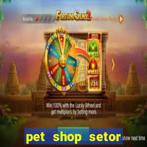 pet shop setor vila nova goiania