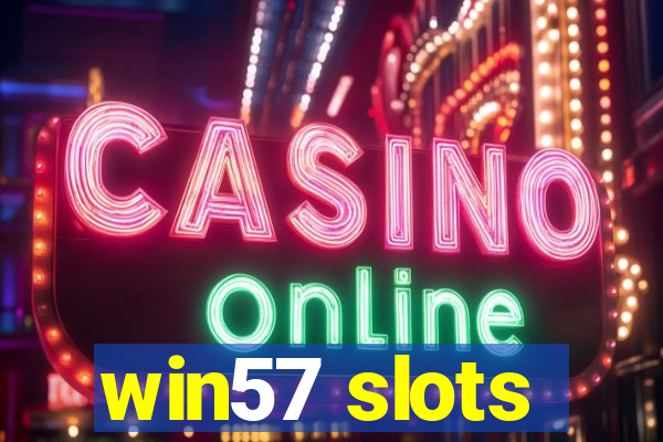 win57 slots