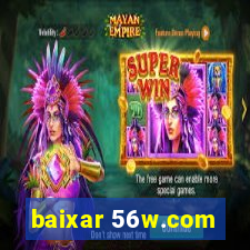 baixar 56w.com