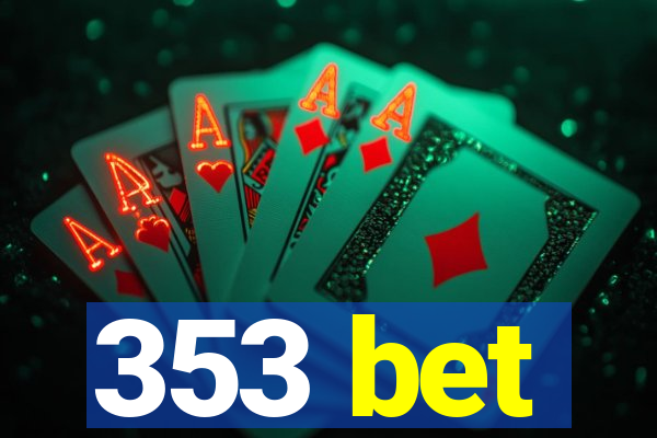 353 bet