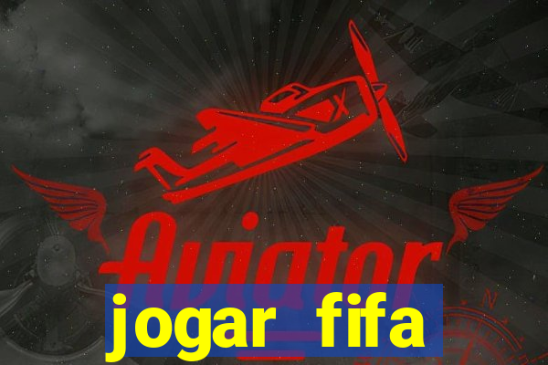 jogar fifa apostando dinheiro