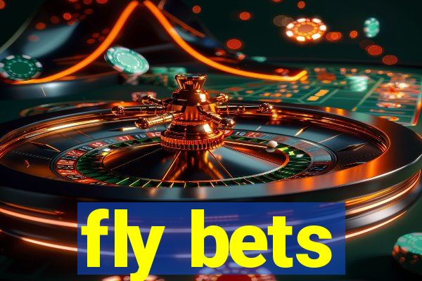 fly bets