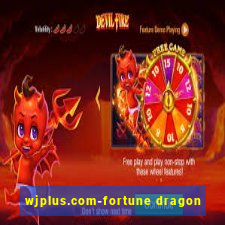 wjplus.com-fortune dragon