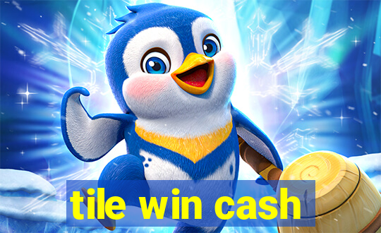 tile win cash