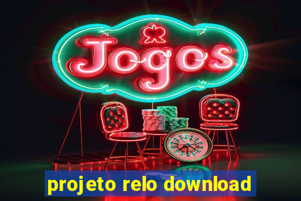 projeto relo download