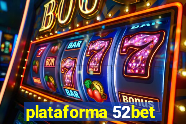 plataforma 52bet